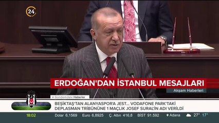 Başkan Erdoğan'dan İstanbul mesajları