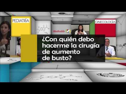 007 CON QUIEN DEBO HACERME LA CIRUGIA DE AUMENTO DE BUSTO