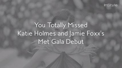 You Totally Missed Katie Holmes and Jamie Foxx's Met Gala Debut