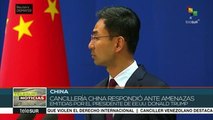China responde a amenazas del gobierno estadounidense