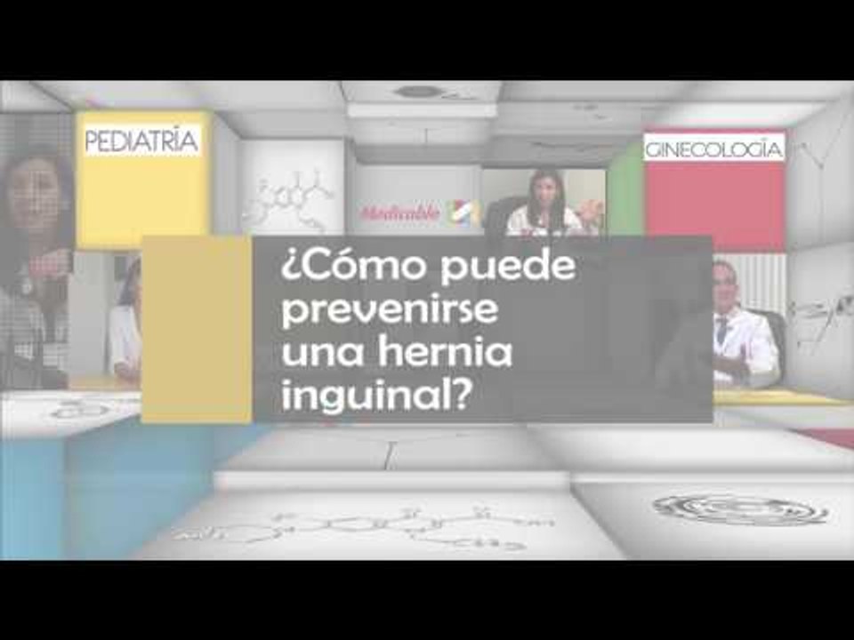 008 COMO PUEDE PREVENIRSE UNA HERNIA INGUINAL