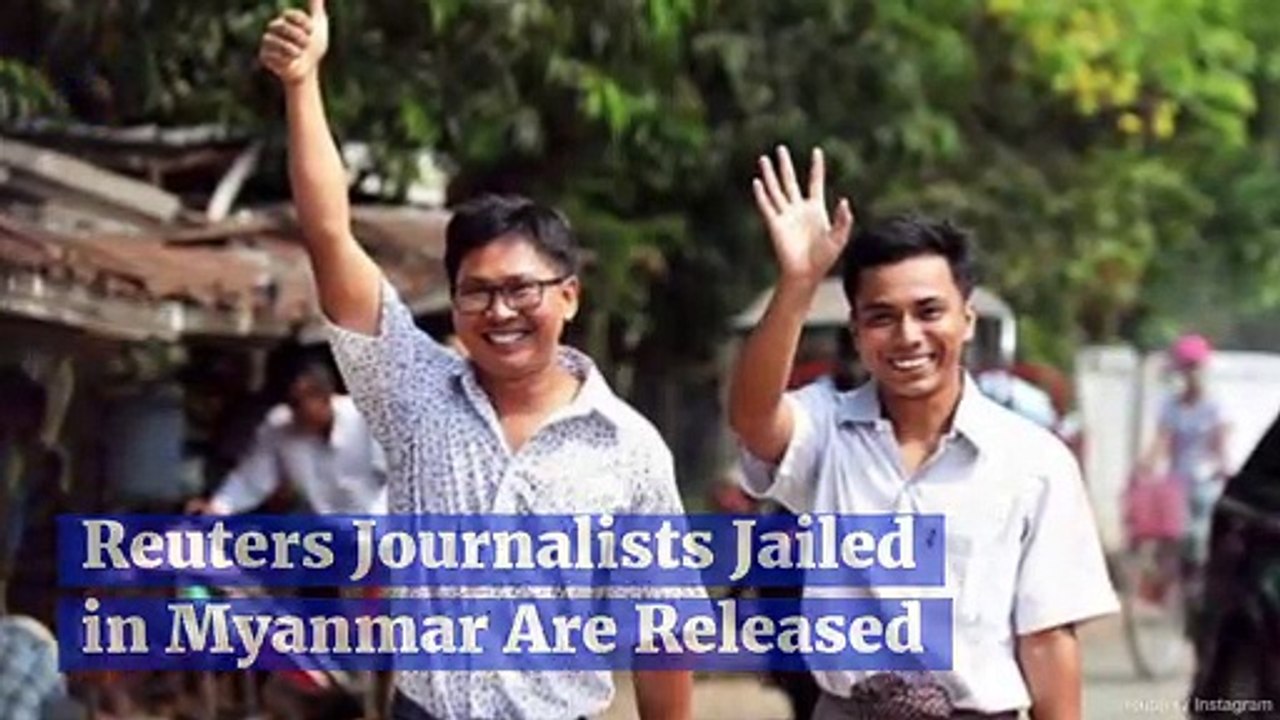 Reuters Journalists Jailed in Myanmar Are Released