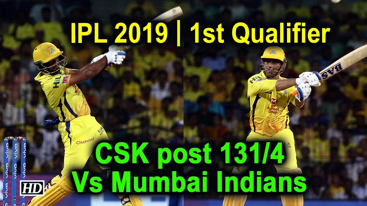 IPL 2019 | 1st Qualifier | CSK post 131/4 Vs Mumbai Indians