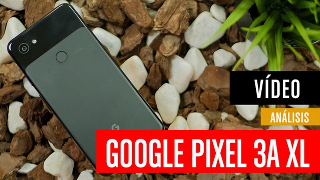 Google Pixel A3 XL, análisis y opinión