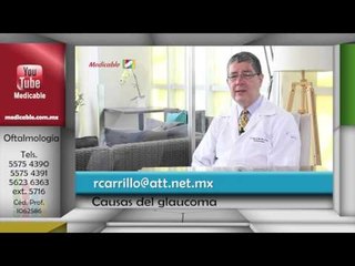 011 CUALES SON LAS CAUSAS DEL GLAUCOMA