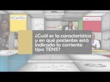 ¿Cuál es la característica y en qué pacientes está indicada la corriente tipo Tens?