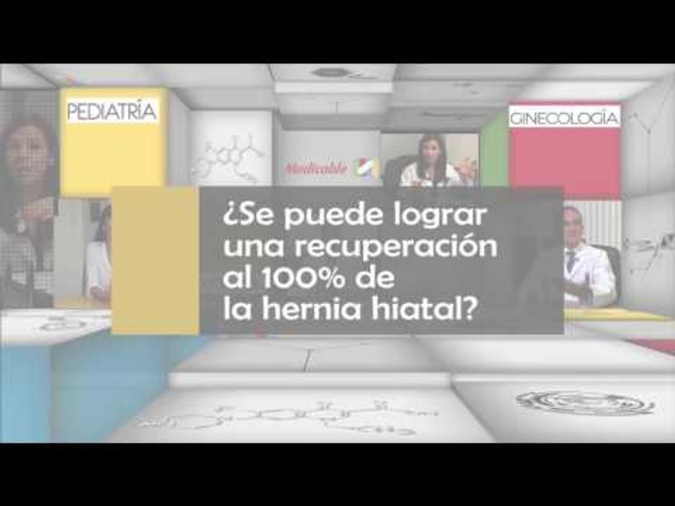 ¿Se puede lograr una recuperación al 100% de la hernia hiatal?
