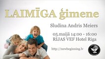 LAIMĪGA ģimene. Sludina Andris Meiers