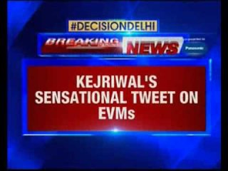 Arvind Kejriwal’s sensational tweet on EVMs