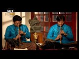 Art Talk - Sanjeev & Ashwani Shankar (Shehnai Players)