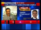 Mumbai Church Attack: Gamblers gang attacked church, says Mumbai cops