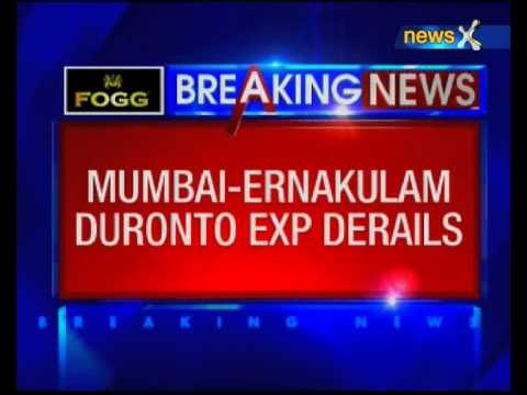 Mumbai-Ernakulam Duronto express derails