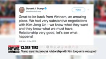 Trump says his personal relationship with Kim Jong-un is very good