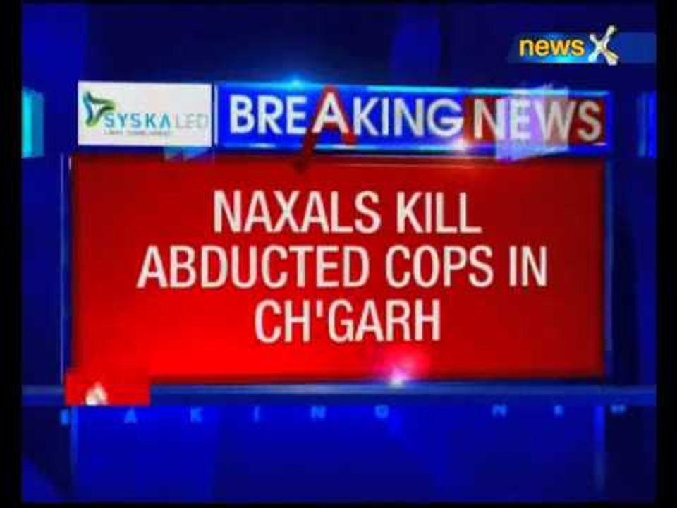 4 policemen abducted by Maoist found dead in Chhattisgarh