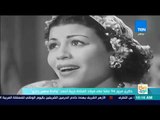 صباح الورد - تقرير| ذكرى مرور 94 عاما على ميلاد الفنانة درية أحمد والدة 