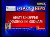 Jammu & Kashmir: Army chopper crashes in Budgam