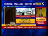 Kid dies of Dengue, parents commit suicide