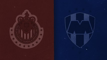 Liga MX: Chivas vs Rayados
