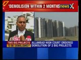 Allahabad High Court orders demolition of Supertech, Amrapali projects in Greater Noida