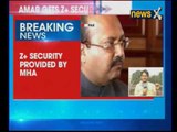Amar Singh to get 'Z' category security cover