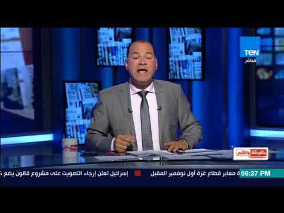 بالورقة والقلم - الديهي: إللى ذل الجيش التركى 3 مرات هو الجيش المصرى