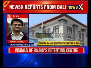 Chhota Rajan fears for life, detention centre in Bali