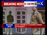 Russian woman acid attacked in Varanasi