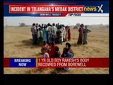 1-year-old boy Rakesh's body recovered from 30 feet deep borewell in Telangana