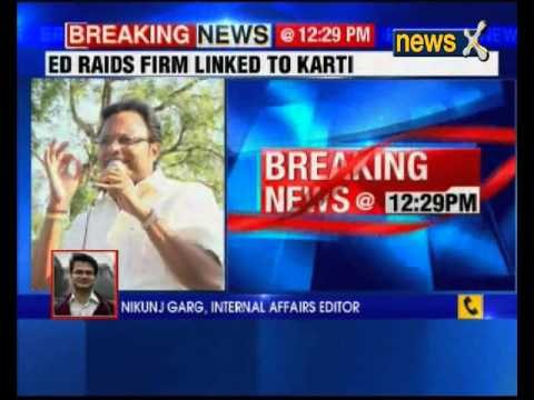 ED and Income Tax department raid firms linked to Karti Chidambaram