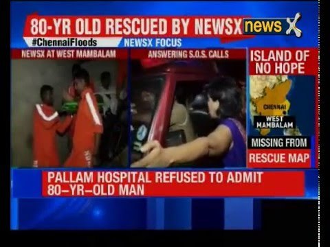 Chennai Rains: NewsX reporters rescued an 80-year-old man from West Mambalam, Chennai