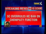 Supreme Court overrules High Court ban on Chowpaty function
