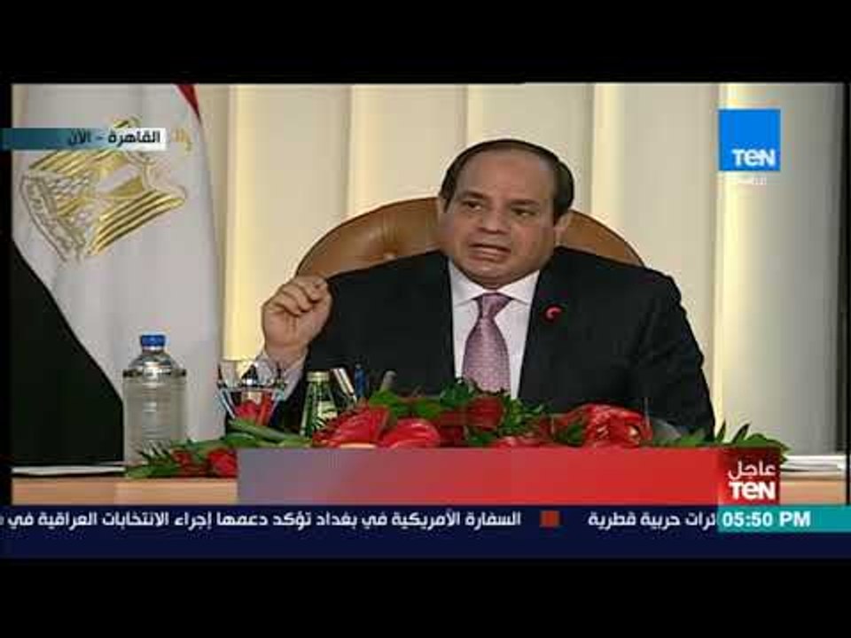 تغطيةTeN | السيسي: السؤال الأول لأي مستثمر يدور حول وجود الطاقة اللازمة للاستثمارات