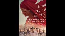 LES OISEAUX DE PASSAGE (2018) VOSTFR HDTV-XviD MP3