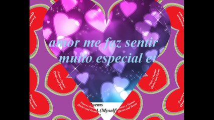 Seu amor me faz sentir como muito especial [Frases e Poemas]