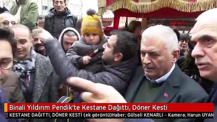 Binali Yıldırım Pendik'te Kestane Dağıttı, Döner Kesti