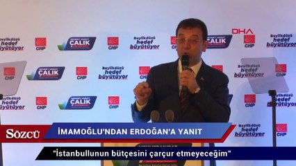 İmamoğlu’ndan Erdoğan’a yanıt: İstanbullunun bütçesini çarçur etmeyeceğim
