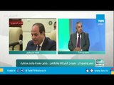 شريف الخريبي: زيارة السيسي للسودان وضعت أساس جديد في شكل العلاقة المصرية السودانية