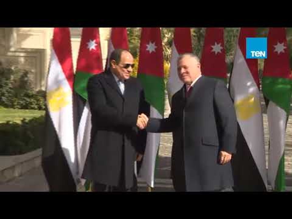 زيارة الرئيس عبد الفتاح السيسي المملكة الهاشمية الأردنية