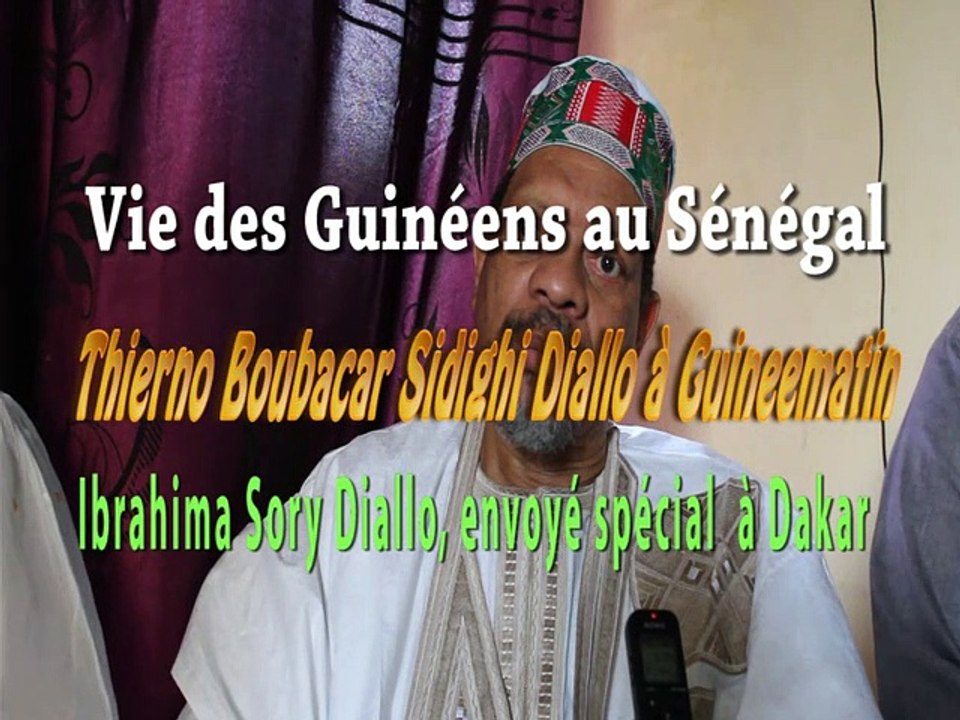 Vie des Guinéens au Sénégal : Thierno Boubacar Sidighi Diallo à Guineematin