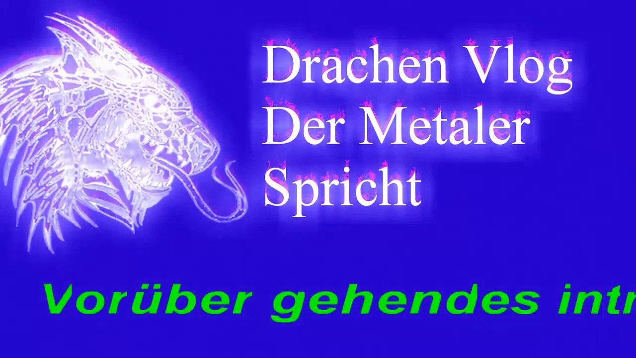 DrachenVlog Der Metaler Spricht #001