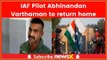 Pakistan forced to release IAF Pilot Abhinandan Varthaman; heavy security at Wagah-Attari border