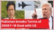 Pakistan Broke US Law: Pak breaks Terms of 2008 F-16 Deal with US, India provides proof of F16