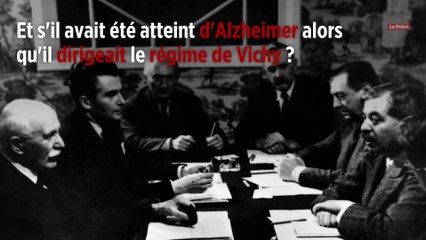 Le maréchal Pétain atteint de la maladie d'Alzheimer ?