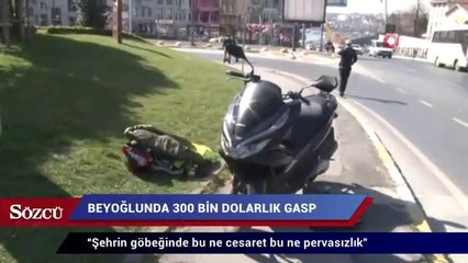 Beyoğlu’nda 300 bin dolarlık gasp
