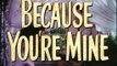 Because You're Mine  movie (1952) - Mario Lanza, Doretta Morrow - Musical Comedy Movie