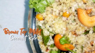Brown Top Coconut Rice | Khadar Vali Diet | Millets Recipes | అండుకొర్రల కొబ్బరి అన్నం
