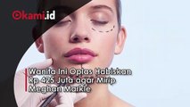 Wanita Ini Oplas Habiskan Rp 425 Juta agar Mirip Meghan Markle