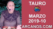 HOROSCOPO TAURO-Semana 2019-10-Del 3 al 9 de marzo de 2019-ARCANOS.COM