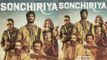 Sonchiriya Box Office First Weekend Collection: Sushant Singh Rajput | Bhumi Pednekar | FilmiBeat