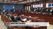 Gov't to increase financial support to boost exports